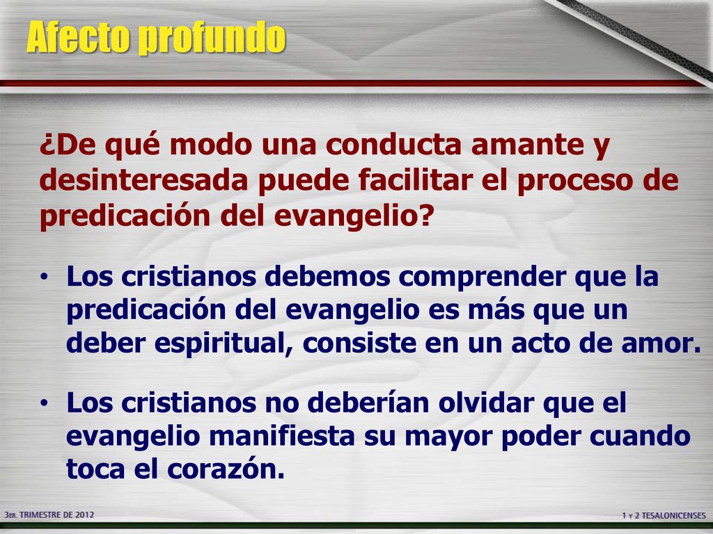 Afecto profundo ¿De qué modo una conducta amante y desinteresada puede facilitar el proceso de predicación del evangelio