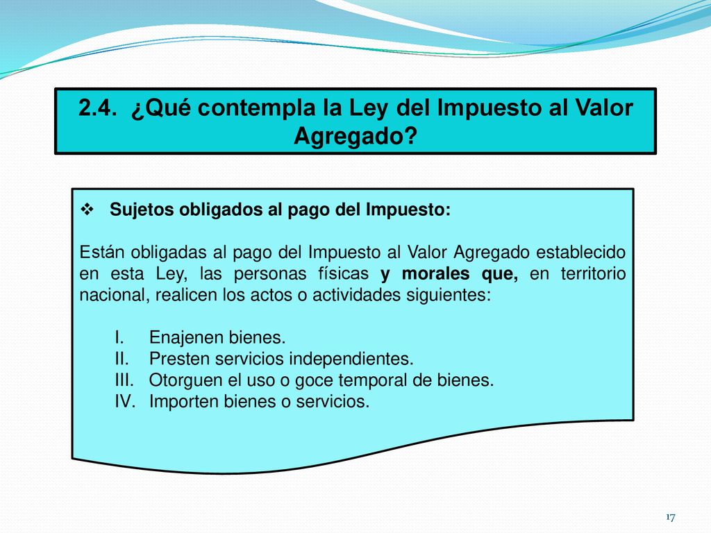 2.4. ¿Qué contempla la Ley del Impuesto al Valor Agregado