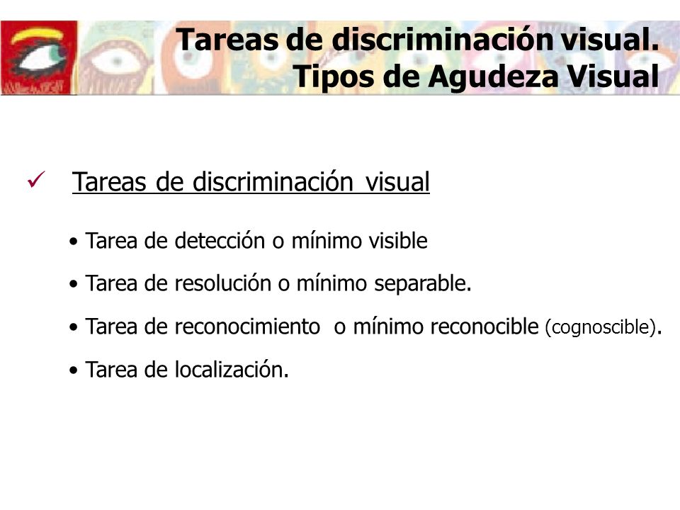 Tareas de discriminación visual. Tipos de Agudeza Visual
