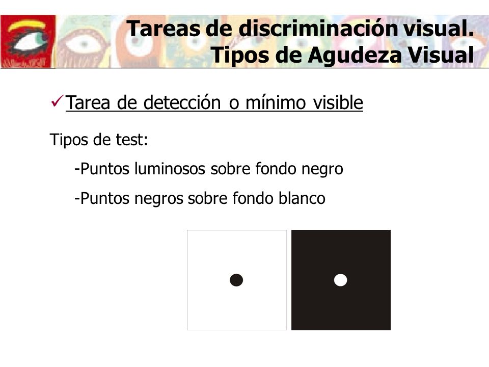Tareas de discriminación visual. Tipos de Agudeza Visual