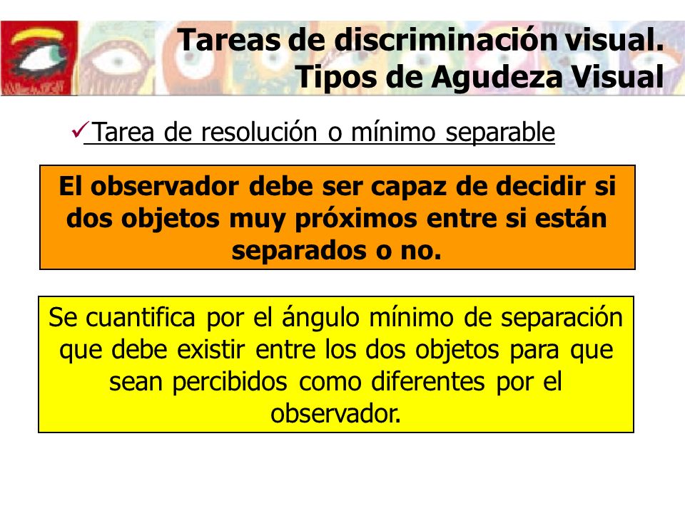 Tareas de discriminación visual. Tipos de Agudeza Visual