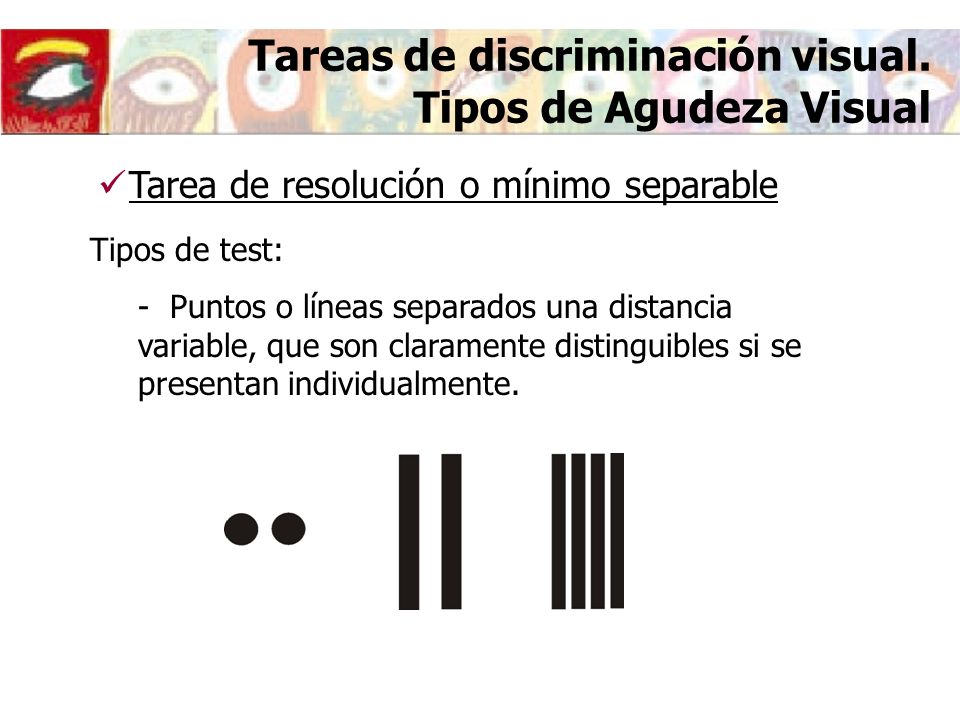 Tareas de discriminación visual. Tipos de Agudeza Visual