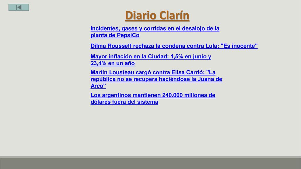 Diario Clarín Incidentes, gases y corridas en el desalojo de la planta de PepsiCo. Dilma Rousseff rechaza la condena contra Lula: Es inocente