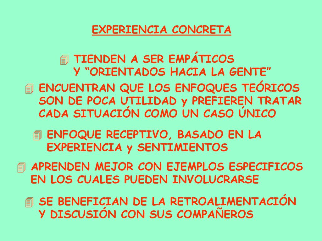 EXPERIENCIA CONCRETA TIENDEN A SER EMPÁTICOS. Y ORIENTADOS HACIA LA GENTE ENCUENTRAN QUE LOS ENFOQUES TEÓRICOS.