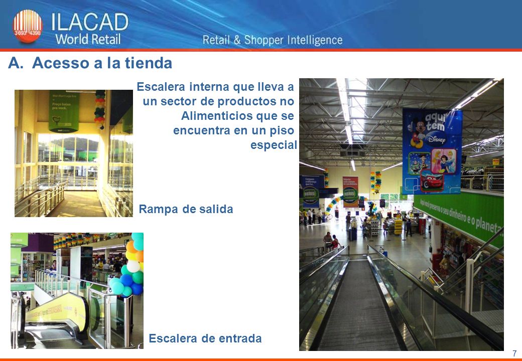 Acesso a la tienda Escalera interna que lleva a un sector de productos no. Alimenticios que se. encuentra en un piso.