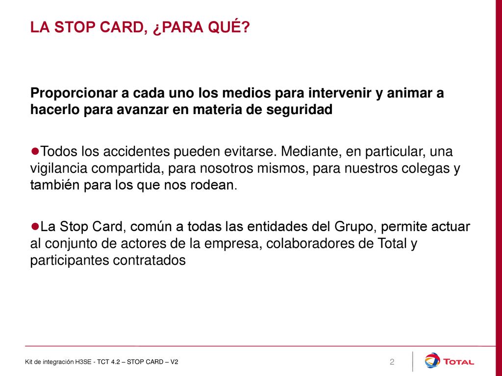 La stop card, ¿PARA QUÉ Proporcionar a cada uno los medios para intervenir y animar a hacerlo para avanzar en materia de seguridad.