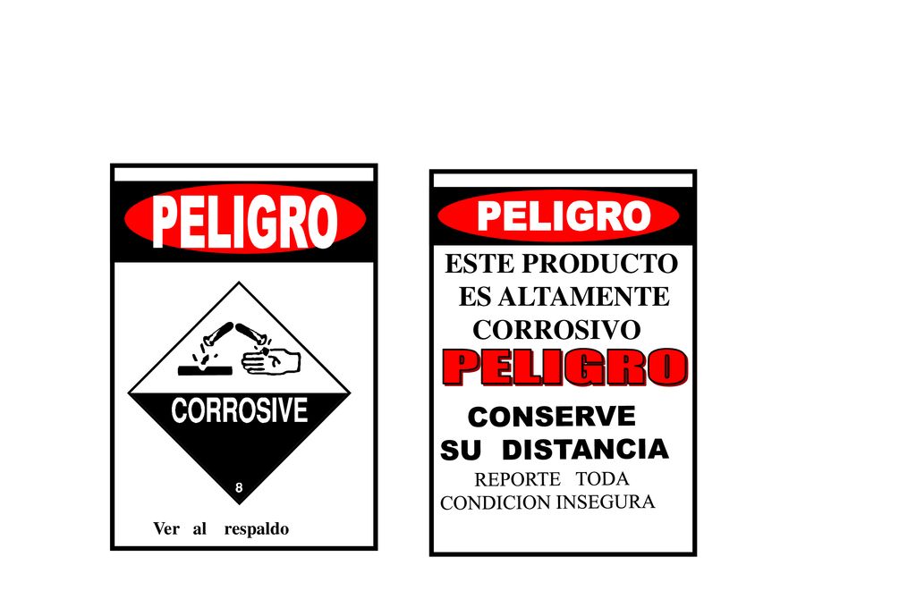 PELIGRO PELIGRO PELIGRO ESTE PRODUCTO ES ALTAMENTE CORROSIVO CONSERVE