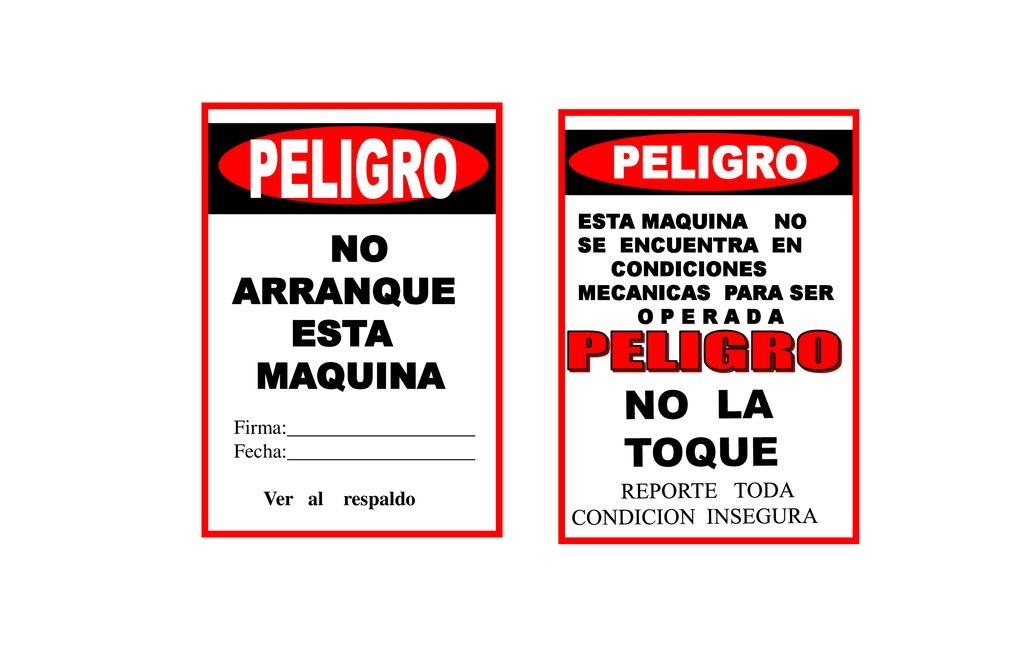 PELIGRO PELIGRO NO NO LA TOQUE ARRANQUE ESTA MAQUINA PELIGRO