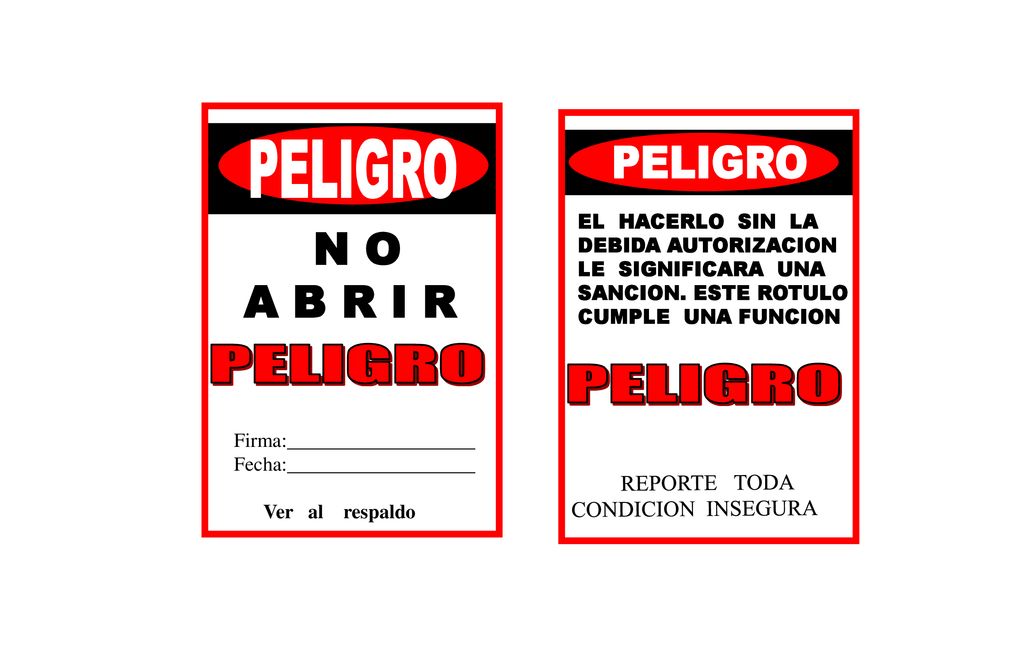 A B R I R PELIGRO PELIGRO N O PELIGRO PELIGRO