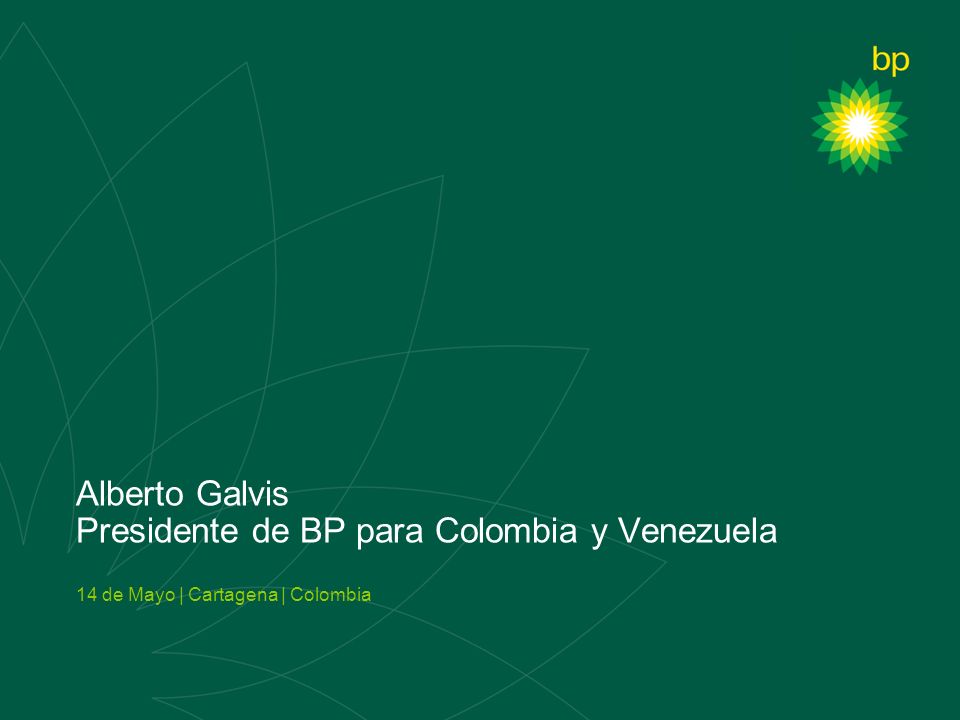 Alberto Galvis Presidente de BP para Colombia y Venezuela