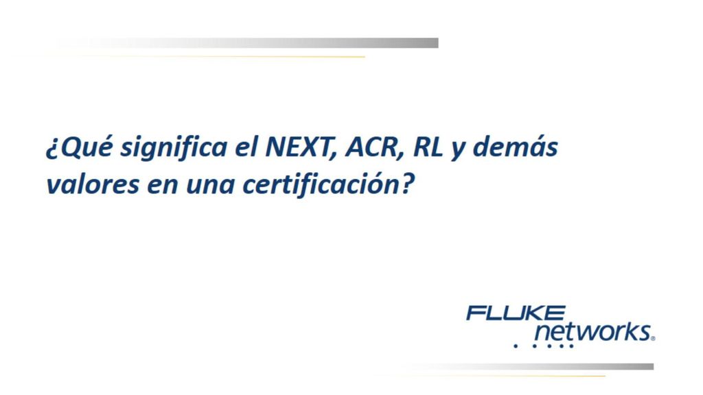 ¿Qué significa el NEXT, ACR, RL y demás valores en una certificación