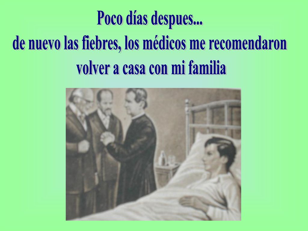 de nuevo las fiebres, los médicos me recomendaron