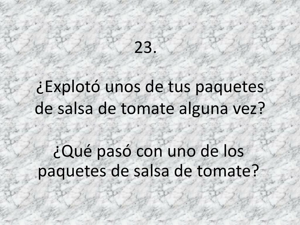 ¿Explotó unos de tus paquetes de salsa de tomate alguna vez