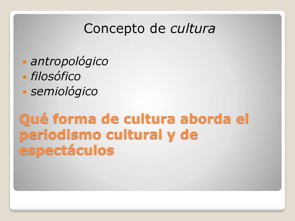 Qué forma de cultura aborda el periodismo cultural y de espectáculos