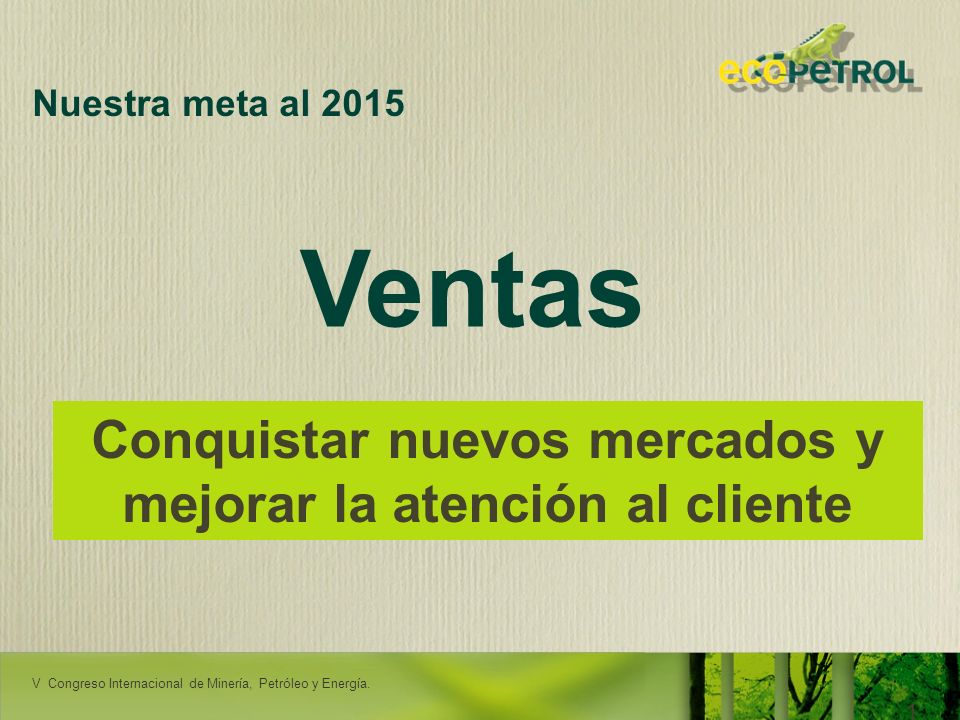 Conquistar nuevos mercados y mejorar la atención al cliente