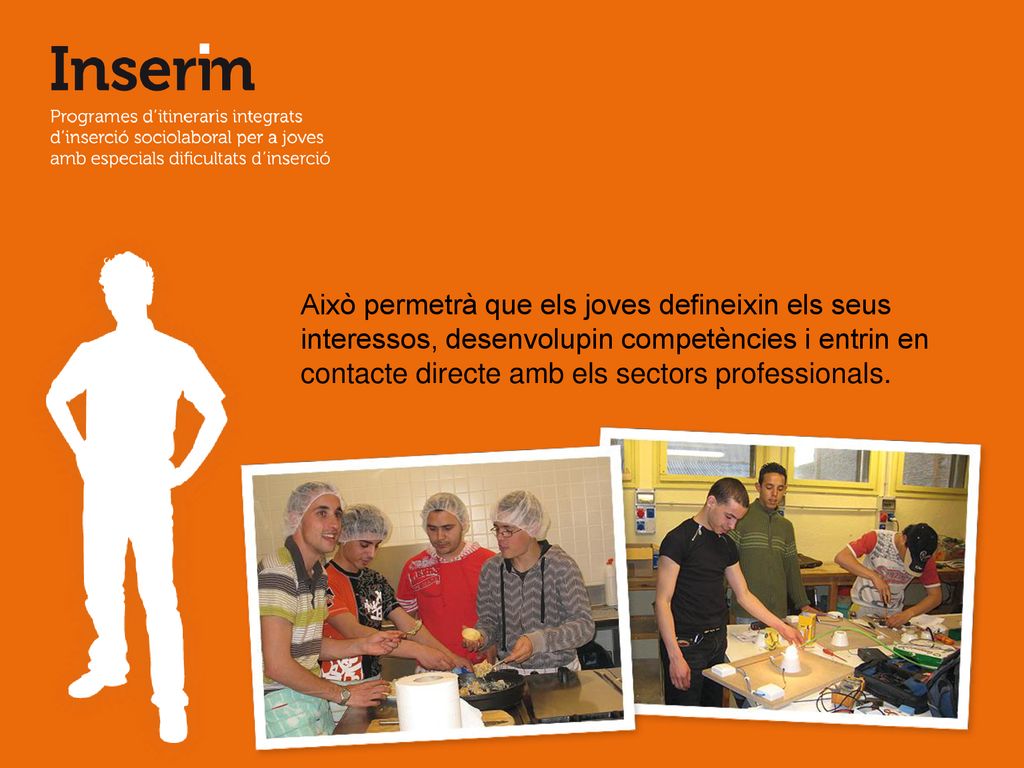 Això permetrà que els joves defineixin els seus interessos, desenvolupin competències i entrin en contacte directe amb els sectors professionals.