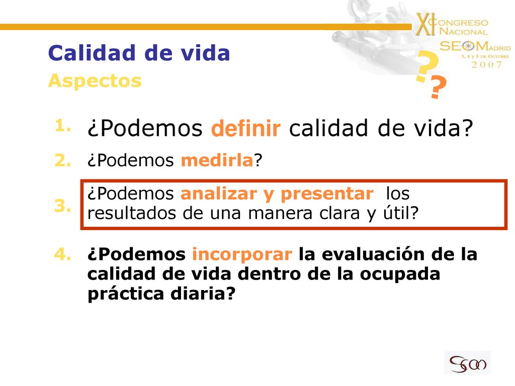 ¿Podemos definir calidad de vida Calidad de vida Aspectos 1. 2.