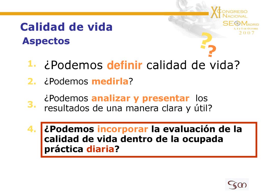 ¿Podemos definir calidad de vida Calidad de vida Aspectos 1. 2.