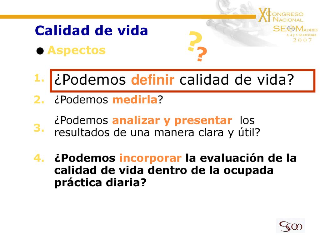 ¿Podemos definir calidad de vida Calidad de vida Aspectos 1. 2.