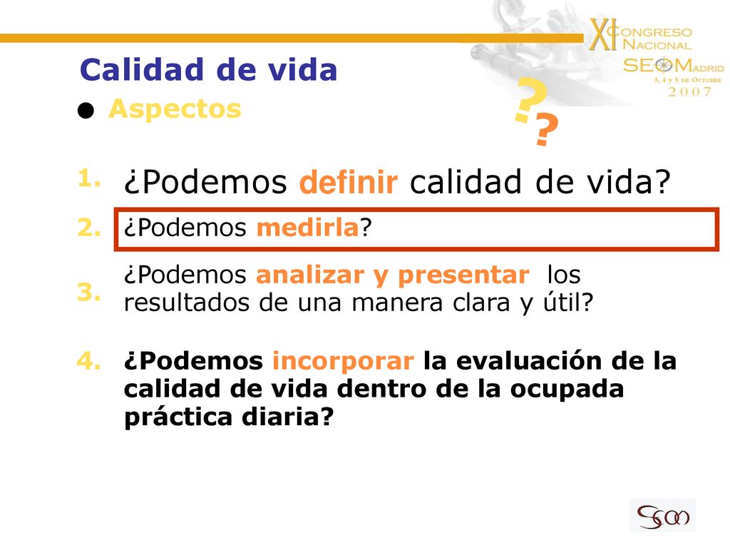 ¿Podemos definir calidad de vida Calidad de vida Aspectos 1. 2.