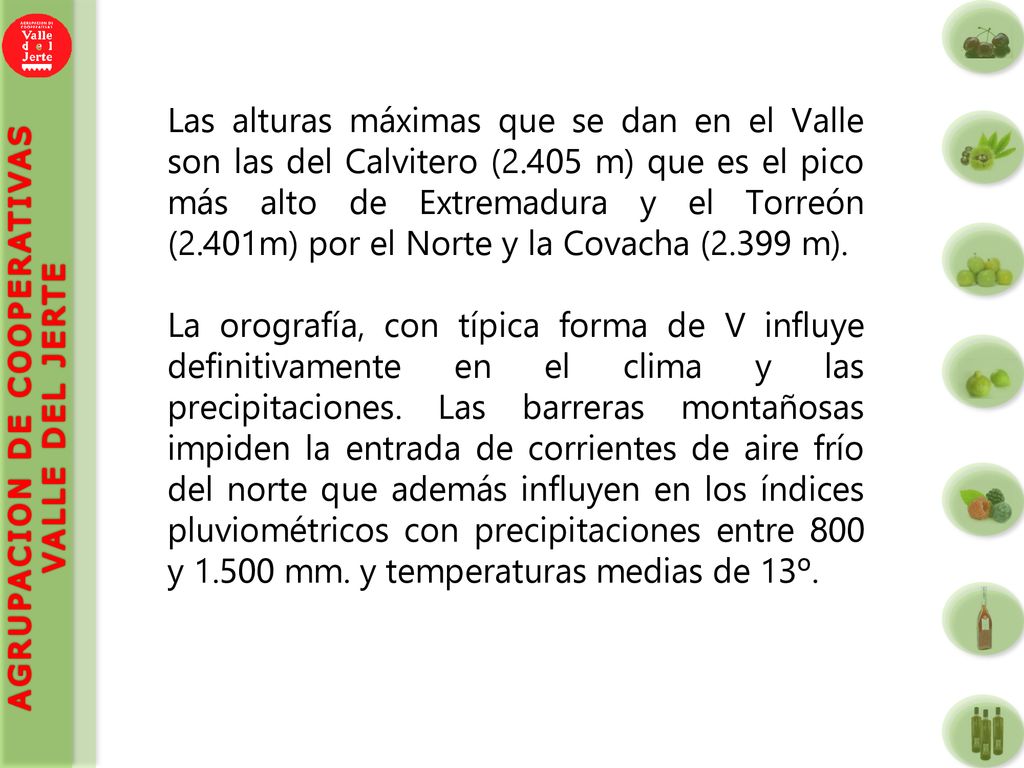 Las alturas máximas que se dan en el Valle son las del Calvitero (2