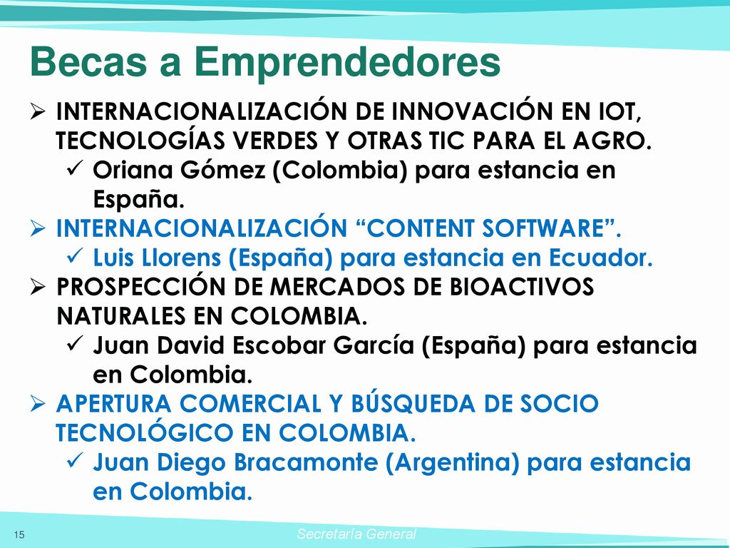Becas a Emprendedores INTERNACIONALIZACIÓN DE INNOVACIÓN EN IOT, TECNOLOGÍAS VERDES Y OTRAS TIC PARA EL AGRO.