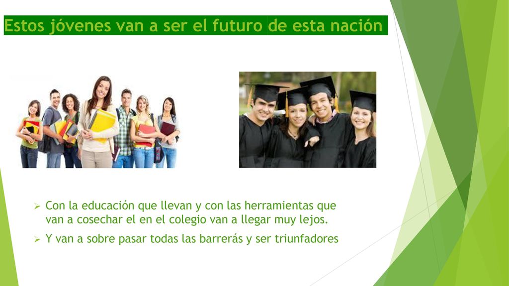 Estos jóvenes van a ser el futuro de esta nación