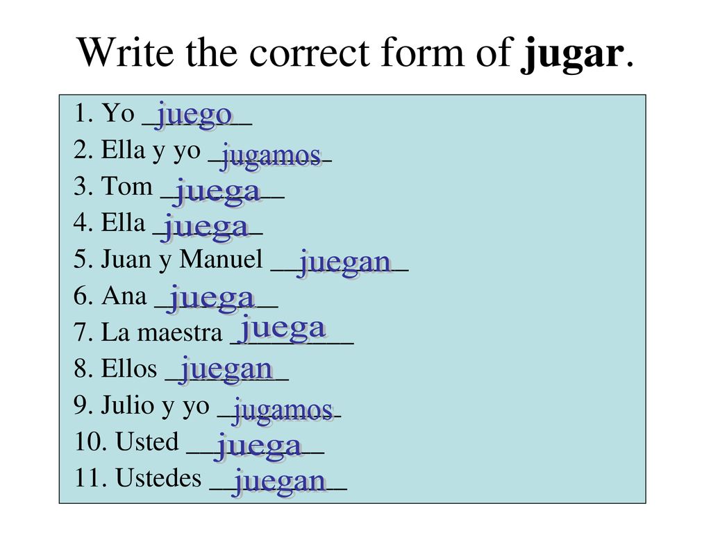 Write the correct form of jugar.