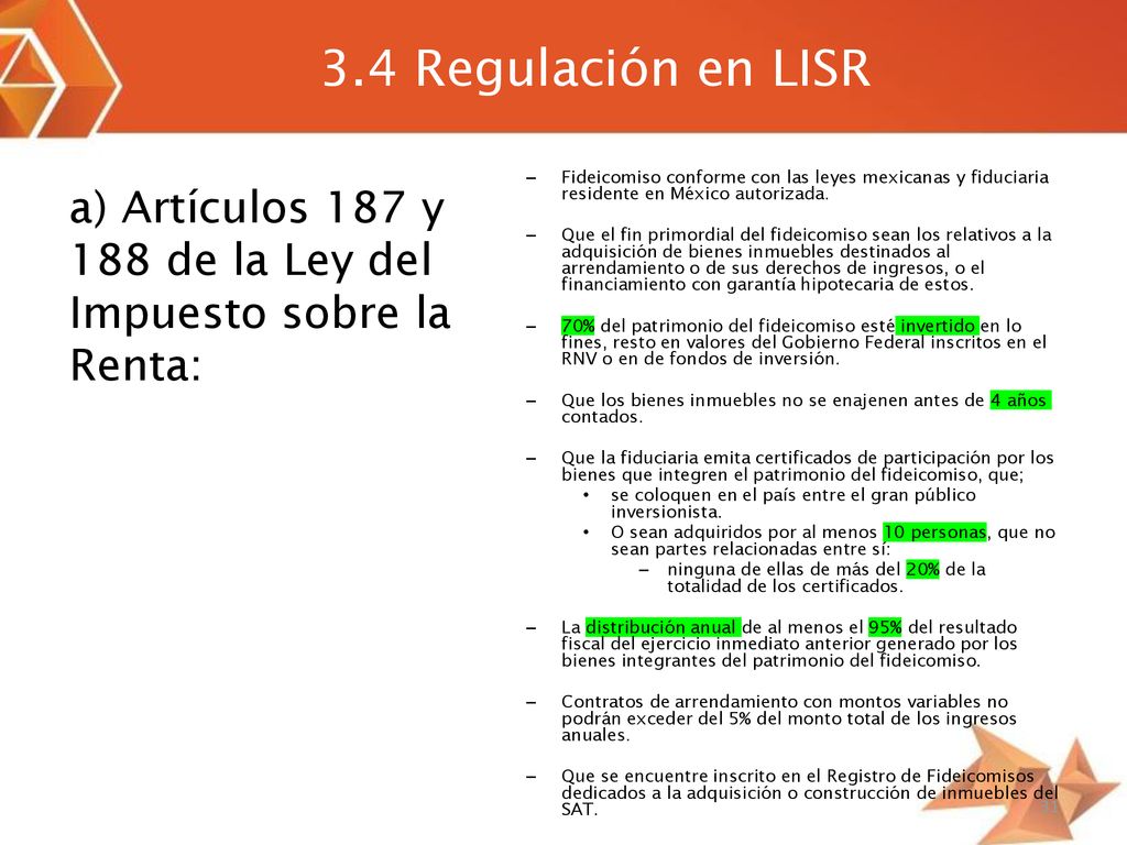 3.4 Regulación en LISR Fideicomiso conforme con las leyes mexicanas y fiduciaria residente en México autorizada.