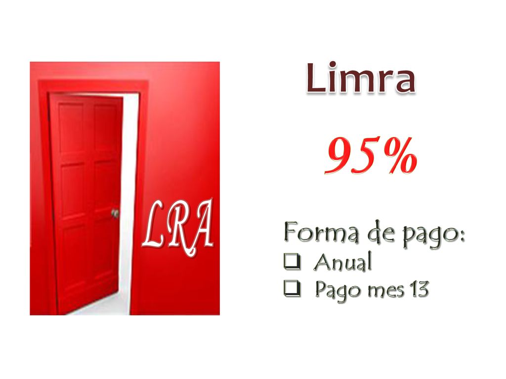 Limra 95% LRA Forma de pago: Anual Pago mes 13