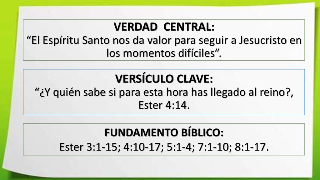 ¿Y quién sabe si para esta hora has llegado al reino , Ester 4:14.