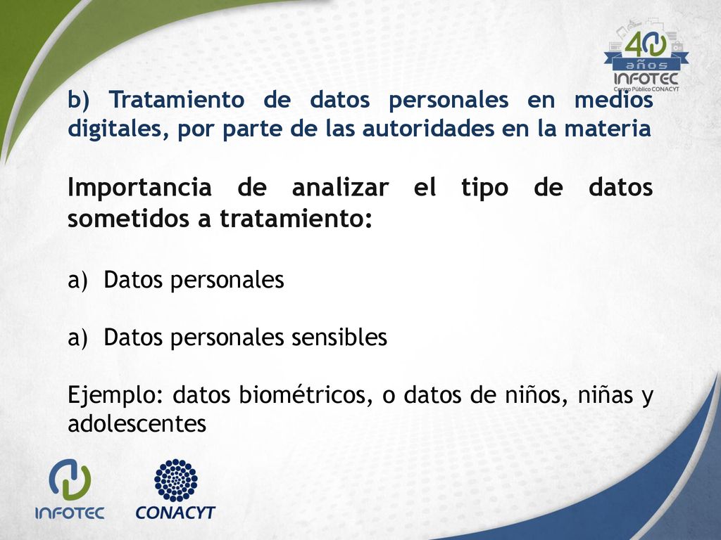 b) Tratamiento de datos personales en medios digitales, por parte de las autoridades en la materia