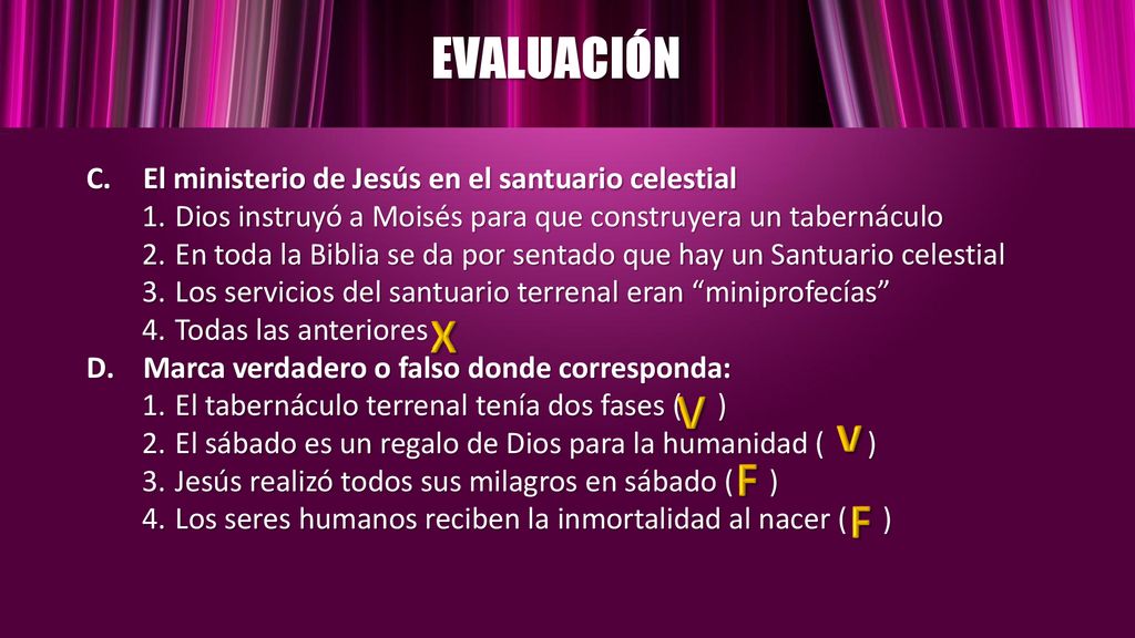 v EVALUACIÓN X V F F El ministerio de Jesús en el santuario celestial