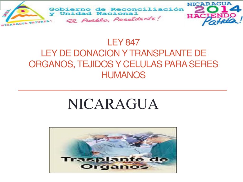Ley 847 LEY DE DONACION Y TRANSPLANTE DE ORGANOS, TEJIDOS Y CELULAS PARA SERES HUMANOS