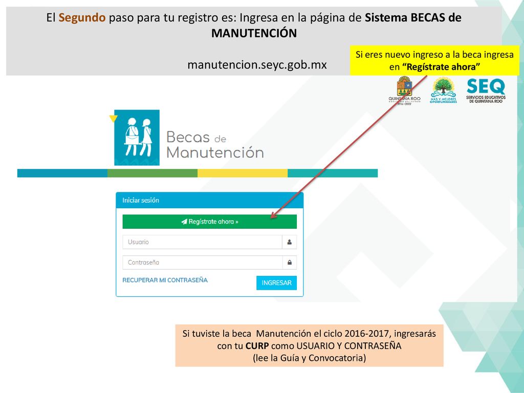 El Segundo paso para tu registro es: Ingresa en la página de Sistema BECAS de MANUTENCIÓN