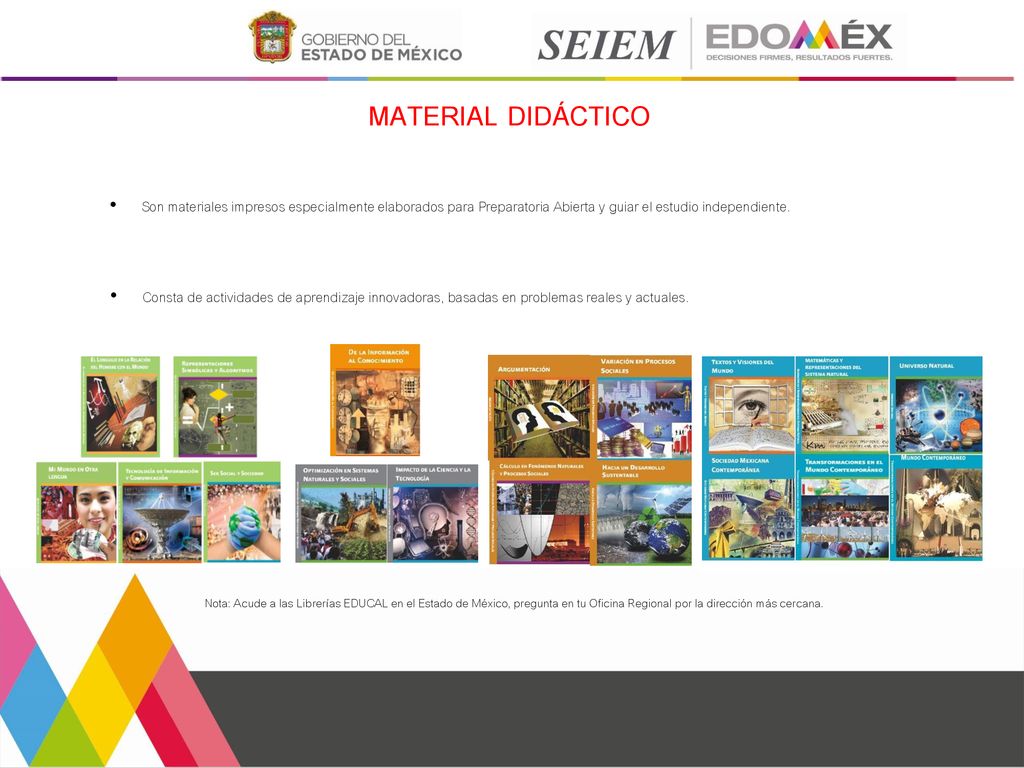 MATERIAL DIDÁCTICO Son materiales impresos especialmente elaborados para Preparatoria Abierta y guiar el estudio independiente.
