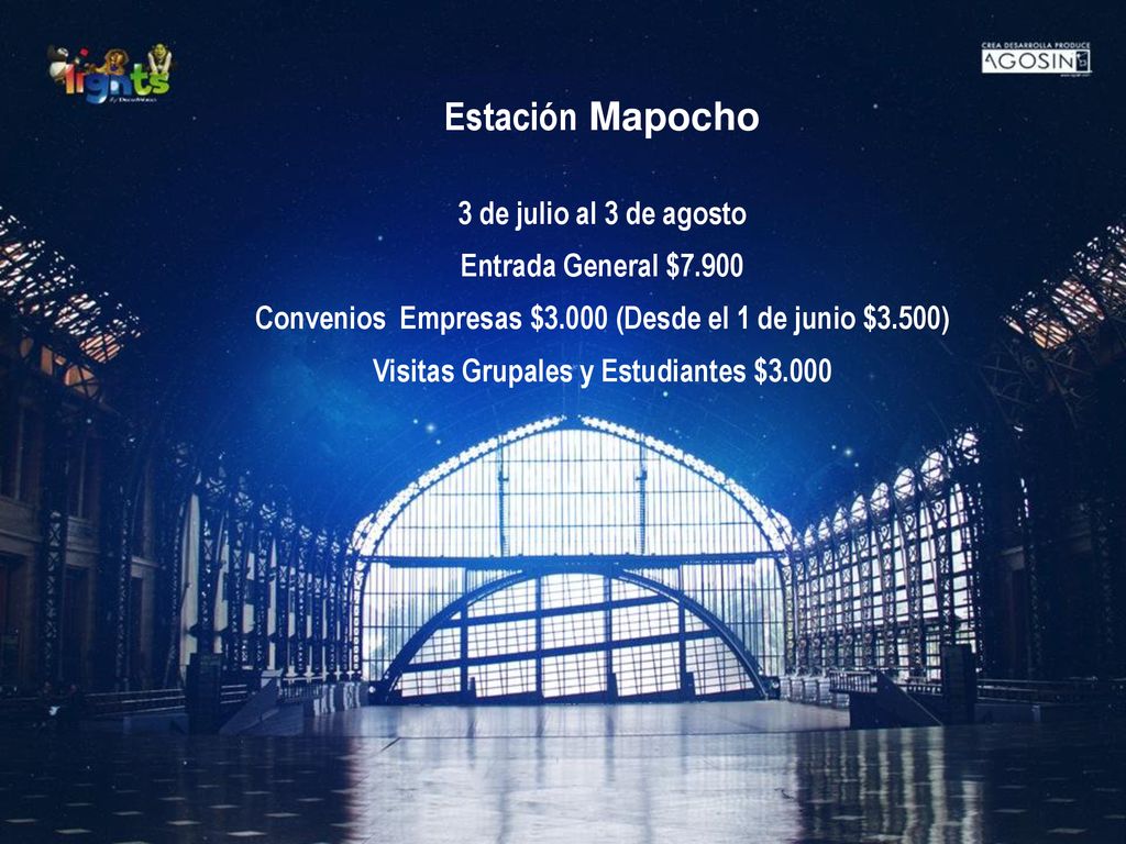 Estación Mapocho 3 de julio al 3 de agosto Entrada General $7.900