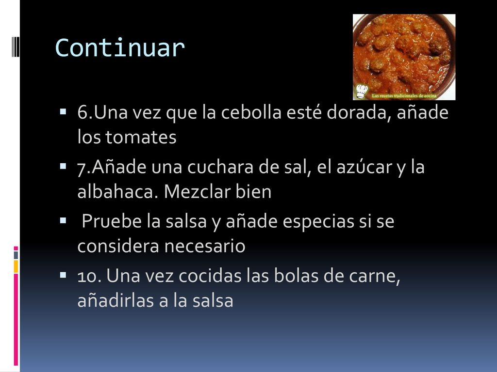 Continuar 6.Una vez que la cebolla esté dorada, añade los tomates