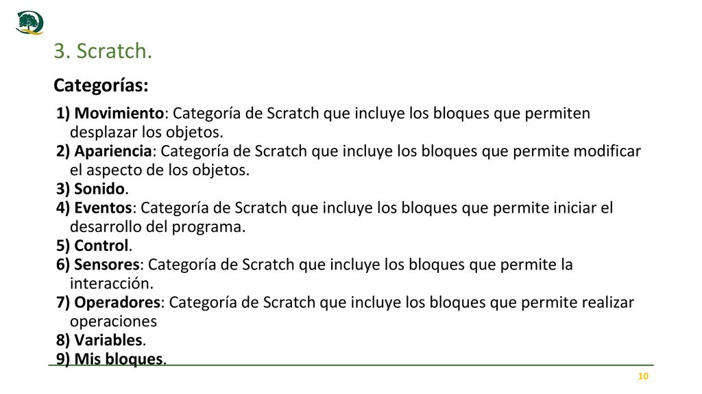 3. Scratch. Categorías: Movimiento: Categoría de Scratch que incluye los bloques que permiten desplazar los objetos.