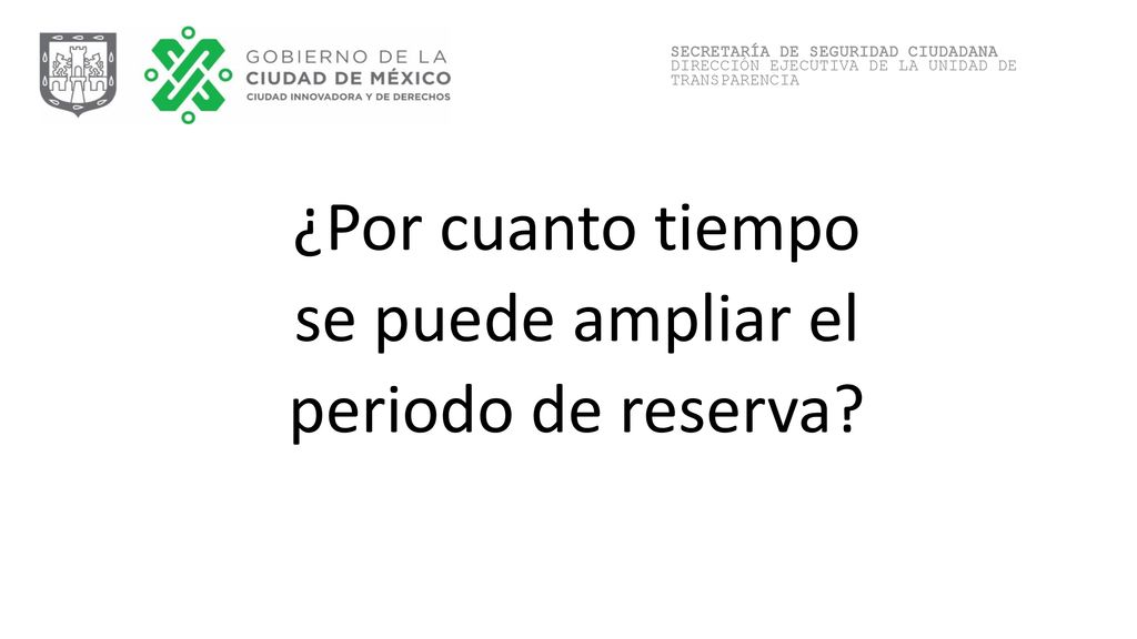 ¿Por cuanto tiempo se puede ampliar el periodo de reserva