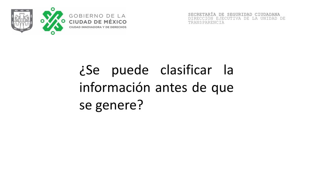 ¿Se puede clasificar la información antes de que se genere