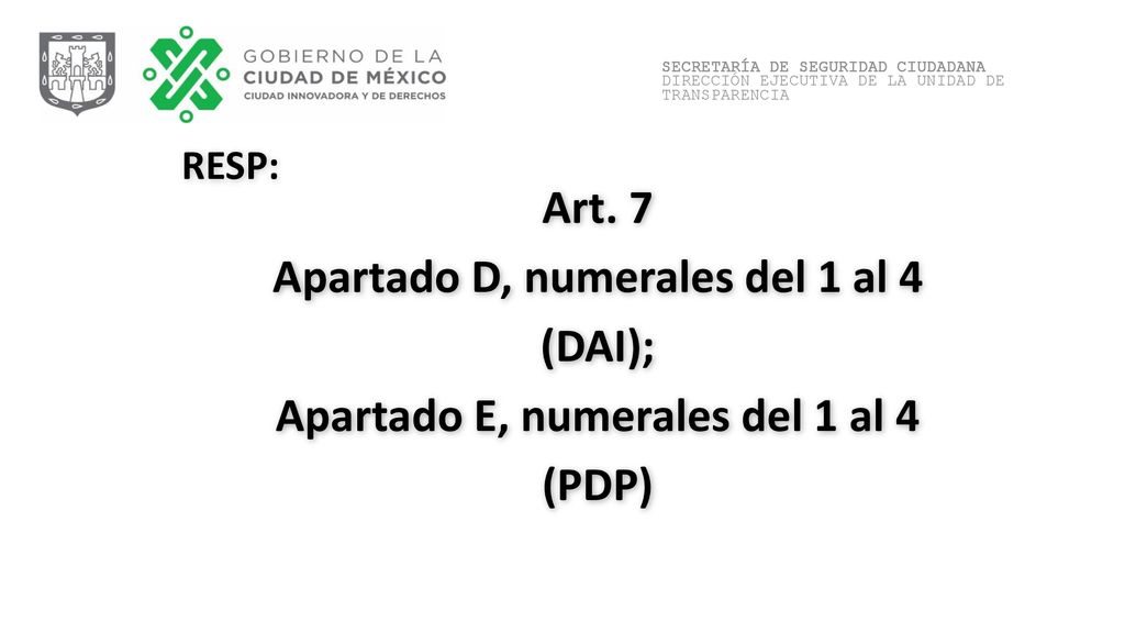 Apartado D, numerales del 1 al 4 Apartado E, numerales del 1 al 4