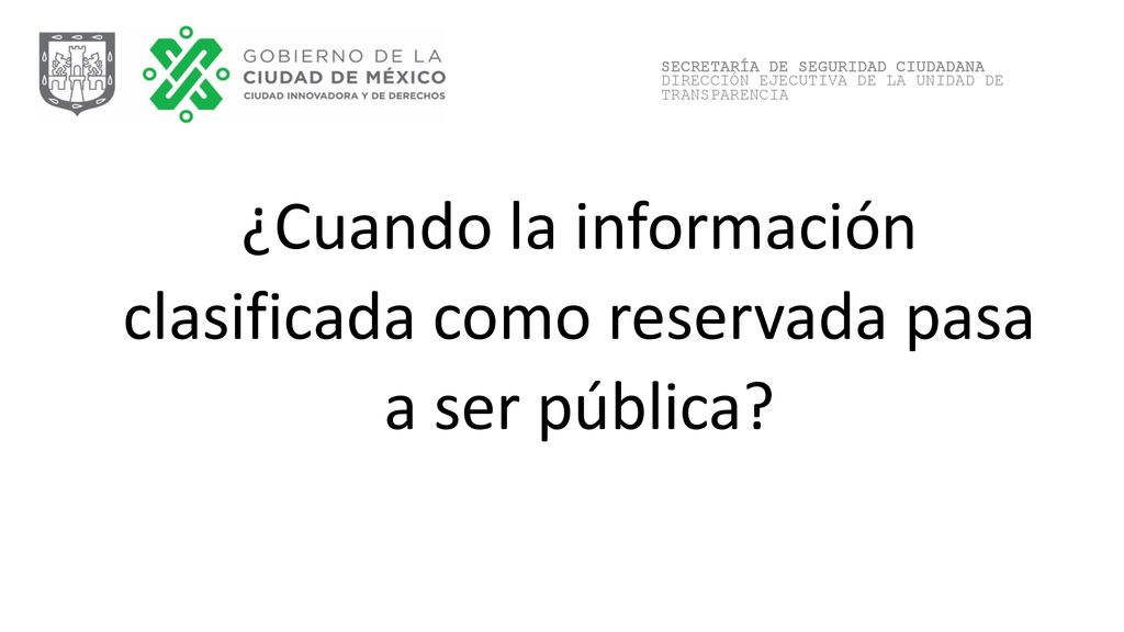 ¿Cuando la información clasificada como reservada pasa a ser pública