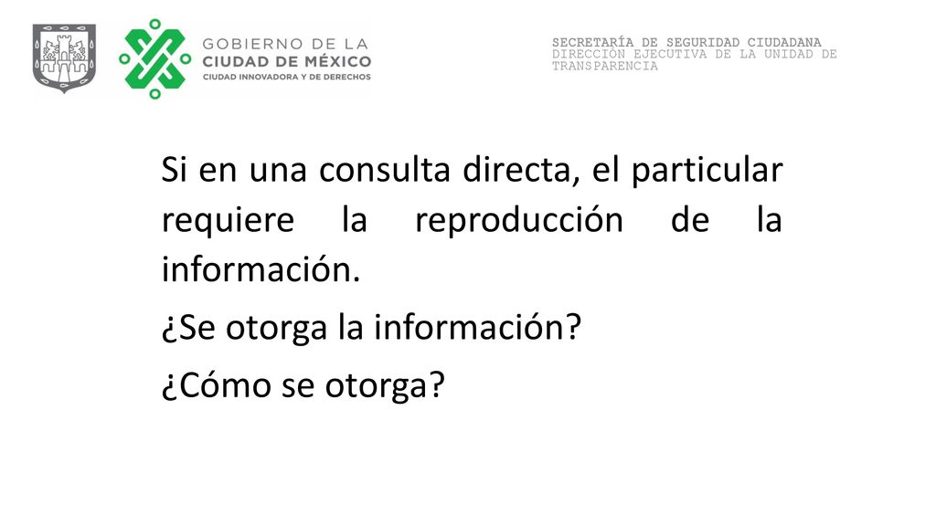 ¿Se otorga la información ¿Cómo se otorga
