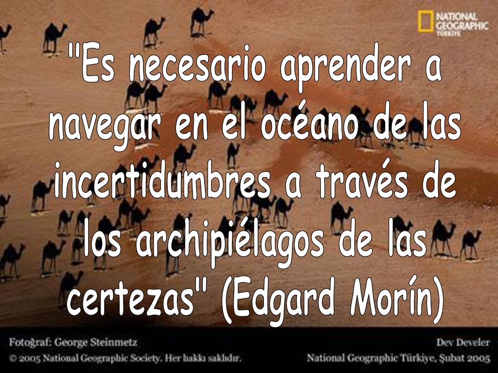 Es necesario aprender a navegar en el océano de las