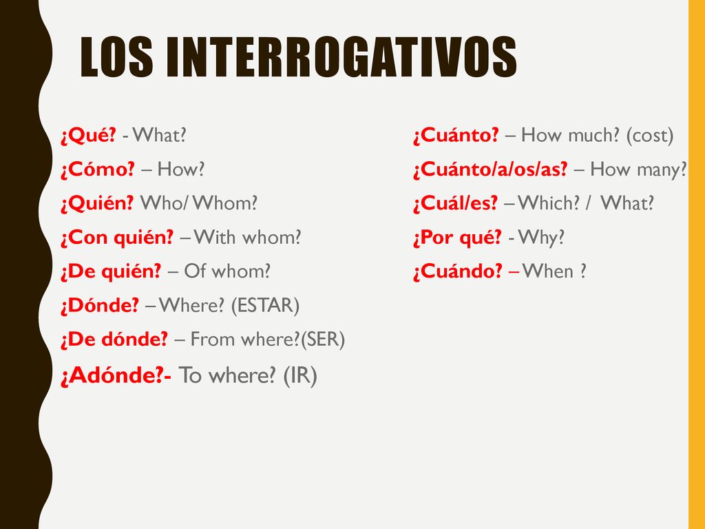 Los interrogativos ¿Adónde - To where (IR) ¿Qué - What
