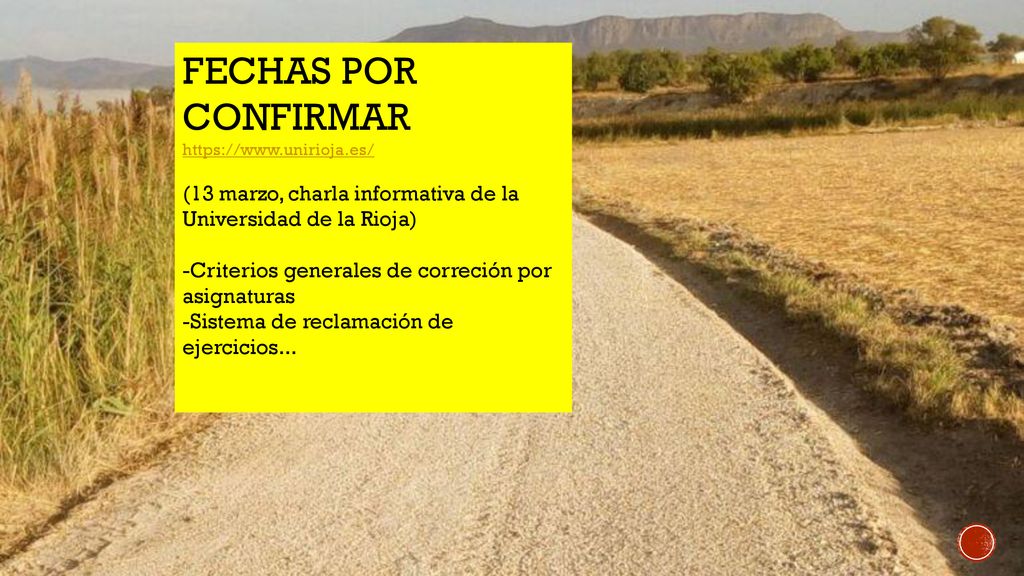 FECHAS POR CONFIRMAR   (13 marzo, charla informativa de la Universidad de la Rioja)