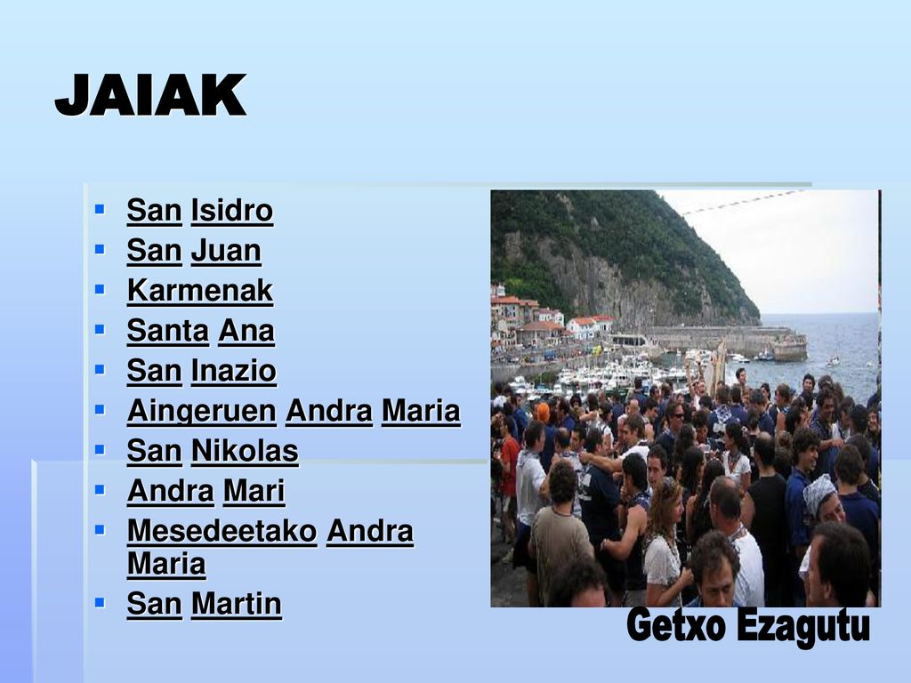 JAIAK San Isidro San Juan Karmenak Santa Ana San Inazio