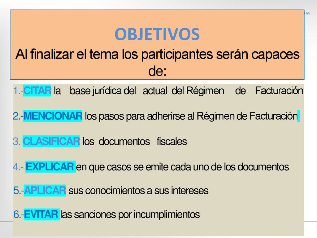 OBJETIVOS Al finalizar el tema los participantes serán capaces de: