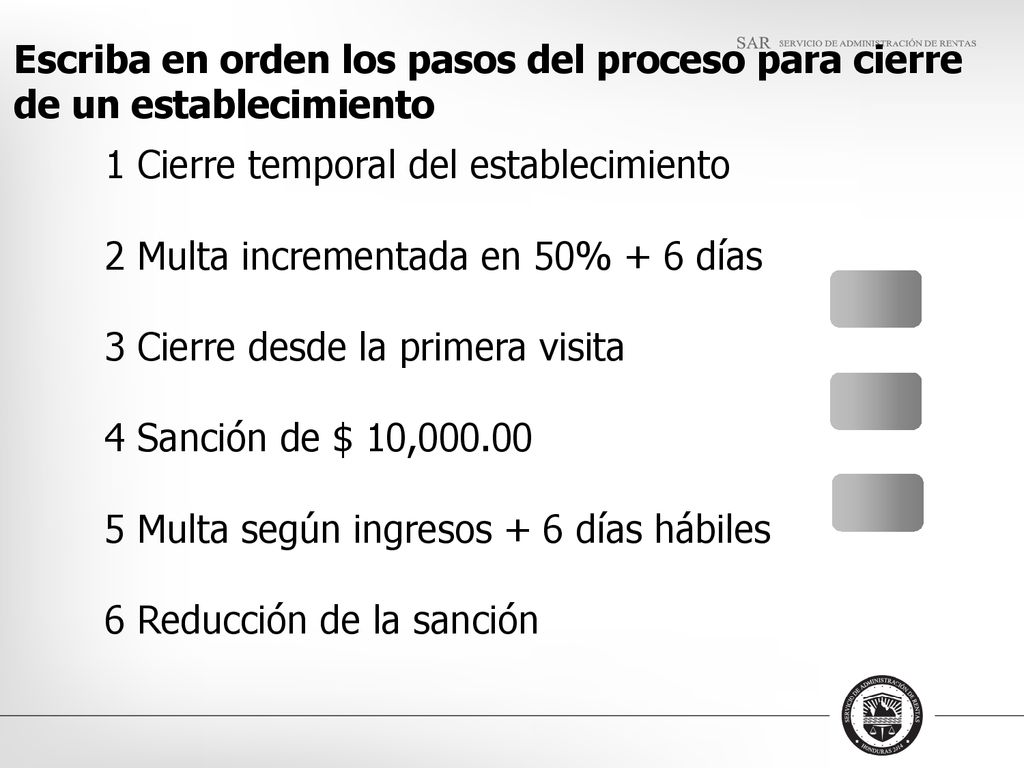 Escriba en orden los pasos del proceso para cierre de un establecimiento